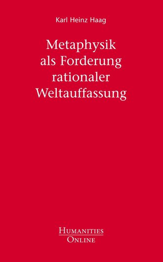 Metaphysik als Forderung rationaler Weltauffassung