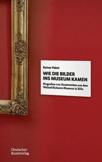 Wie die Bilder ins Museum kamen