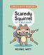 Scaredy Squirrel in a Nutshell