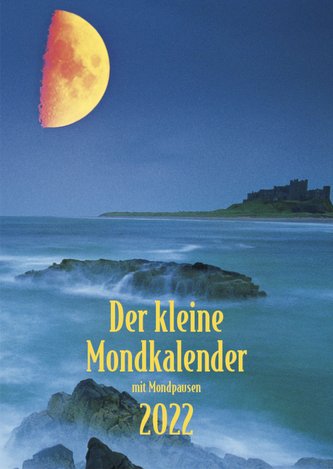 Der kleine Mondkalender 2022