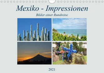 Mexiko - Impressionen (Wandkalender 2021 DIN A4 quer)