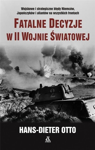 Fatalne decyzje w II wojnie światowej w.2