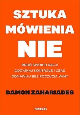 Sztuka mówienia \"NIE\". Broń swoich racji...