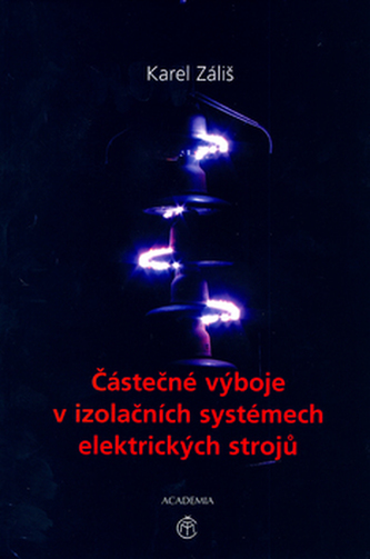 Částečné výboje v izolačních systémech elektrických strojů