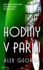 Hodiny v Paříži - Jeden den ve městě světel. Jedna noc hledání ztraceného času