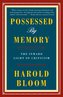 Possessed by Memory: The Inward Light of Criticism