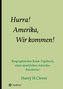 Hurra! Amerika, Wir kommen!