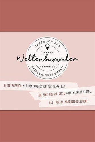 GuideMe TravelMemories \"Weltenbummler\": Reisetagebuch (Selberschreiben/ Abschiedsgeschenk) mit inspirierenden Fragen für jeden T