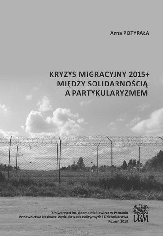 Kryzys migracyjny 2015+. Między solidarnością...