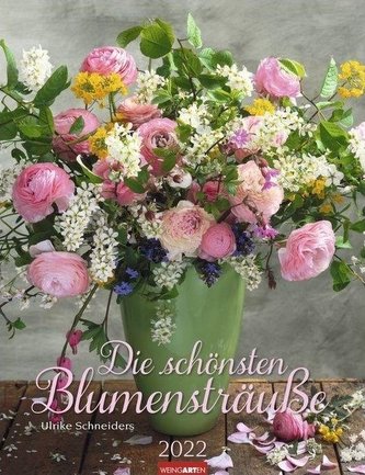 Die schönsten Blumensträuße - Kalender 2022