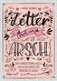 Letter mich am Arsch