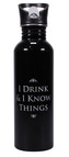 Kovová láhev na pití Game Of Thrones|Hra o trůny: I Drink & I Know Things (objem 750 ml)