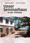 Unser Seminarhaus in der Toskana
