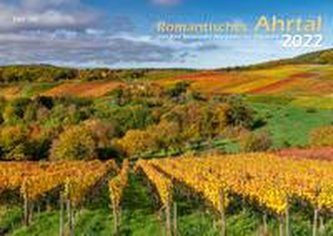 Romantisches Ahrtal 2022 Bildkalender A3 Spiralbindung