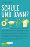 Carlsen Klartext: Schule und dann? Berufsfindung