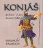 Koniáš : Konec vlka samotáře