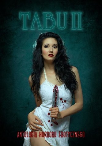 Tabu. Antologia horroru erotycznego cz.2