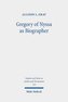Gregory of Nyssa as Biographer