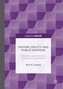 History, Policy and Public Purpose: Historians and Historical Thinking in Government