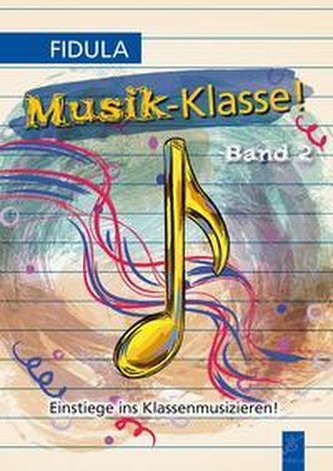Musik-Klasse! Band 2
