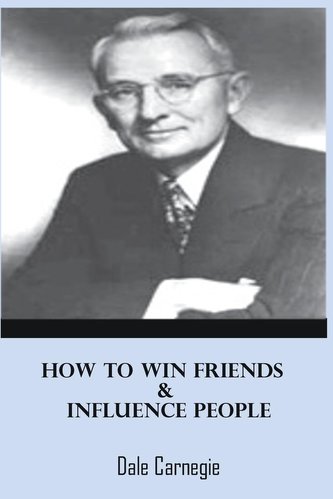 How to Win Friends and Influence People