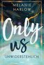 Only Us - Unwiderstehlich