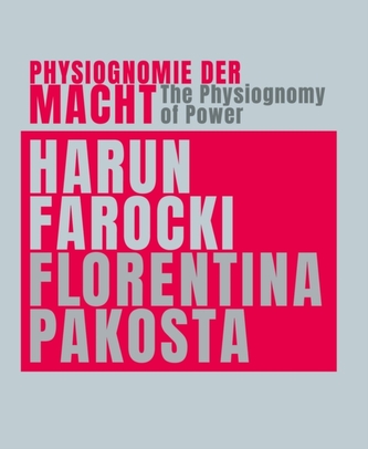 Physiognomie der Macht / The Physiognomy of Power.