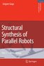 Structural Synthesis of Parallel Robots 1