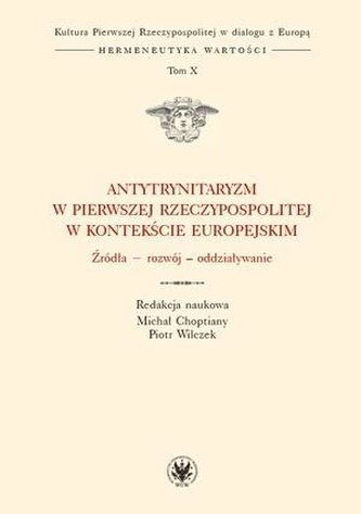 Antytrynitaryzm w Pierwszej RP w kontekście EU Antytrynitaryzm w Pierwszej RP w kontekście EU