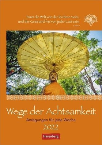 Wege der Achtsamkeit. Wochen-Kulturkalender 2022