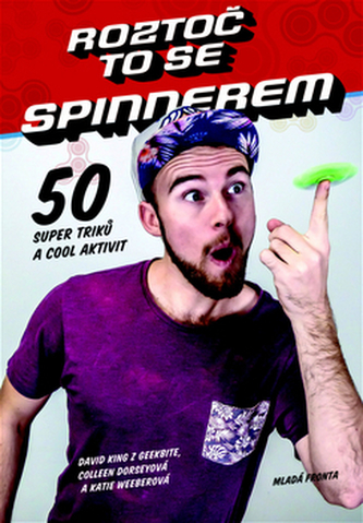 Roztoč to se spinnerem! - 50 super triků a cool aktivit