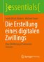 Die Erstellung eines digitalen Zwillings