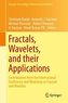 Fractals, Wavelets, and their Applications