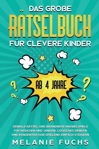 Das große Rätselbuch für clevere Kinder (ab 4 Jahre)