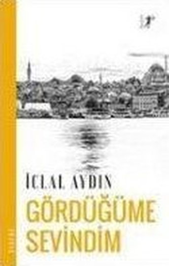 Gördügüme Sevindim