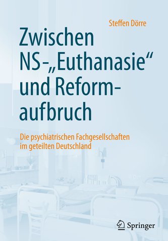 Zwischem NS-\"Euthanasie\" und Reformaufbruch