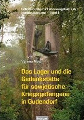 Das Lager und die Gedenkstätte für sowjetische Kriegsgefangene in Gudendorf