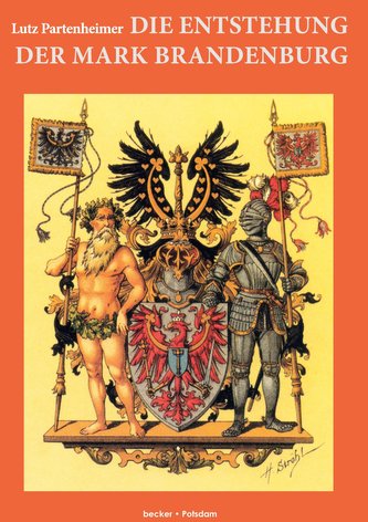 Die Entstehung der Mark Brandenburg