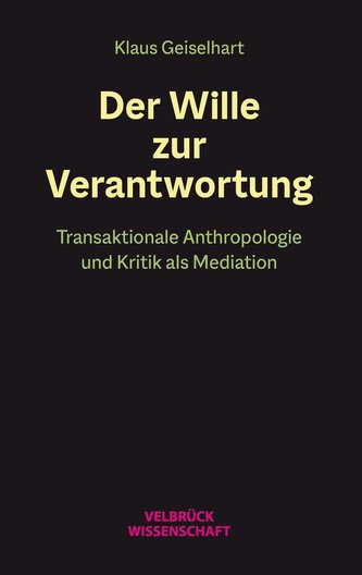 Der Wille zur Verantworung