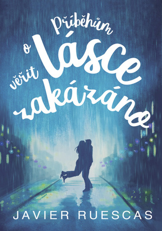 Příběhům o lásce věřit zakázáno