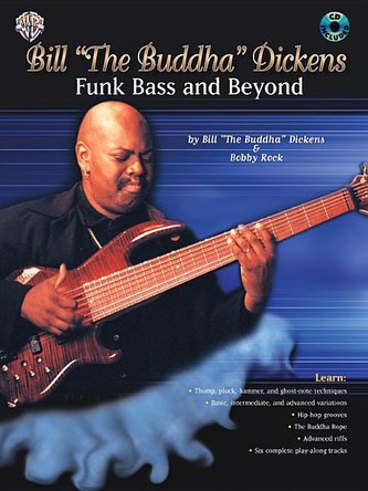 Bill the Buddha Dickens -- Funk Bass and Beyond: Book & CD [With CD (Audio)]