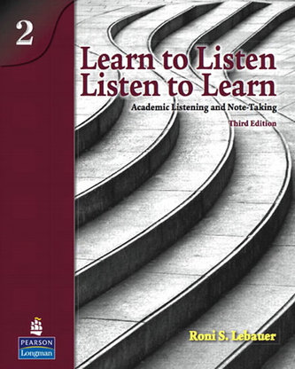 Learn to Listen, Listen to Learn 2: Academic Listening and Note-Taking (Student Book and Classroom Audio CD) Learn to Listen, Listen to Learn 2: Academic Listening and Note-Taking (Student Book and Classroom Audio CD)