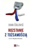 Rozstanie z tożsamością