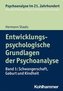 Entwicklungspsychologische Grundlagen der Psychoanalyse 01