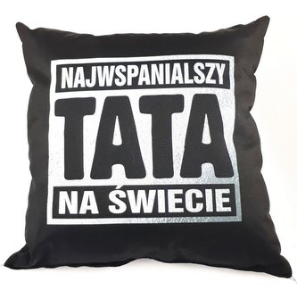 Poduszka czarna. Najwspanialszy Tata na świecie