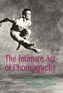 The Intimate Act of Choreography