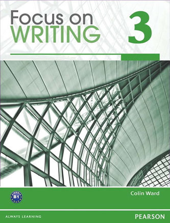 Focus on Writing 3 Focus on Writing 3