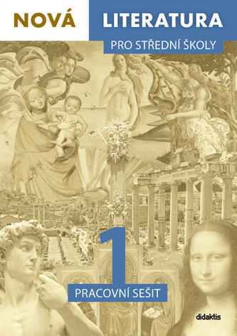 Nová literatura pro střední školy 1 Pracovní sešit
