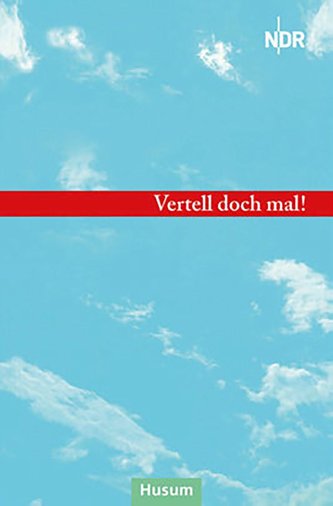 Vertell doch mal! Allens anners