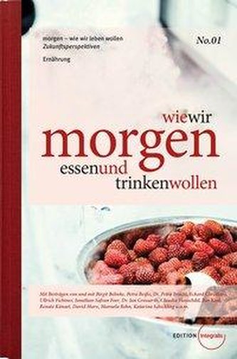 wie wir morgen essen und trinken wollen